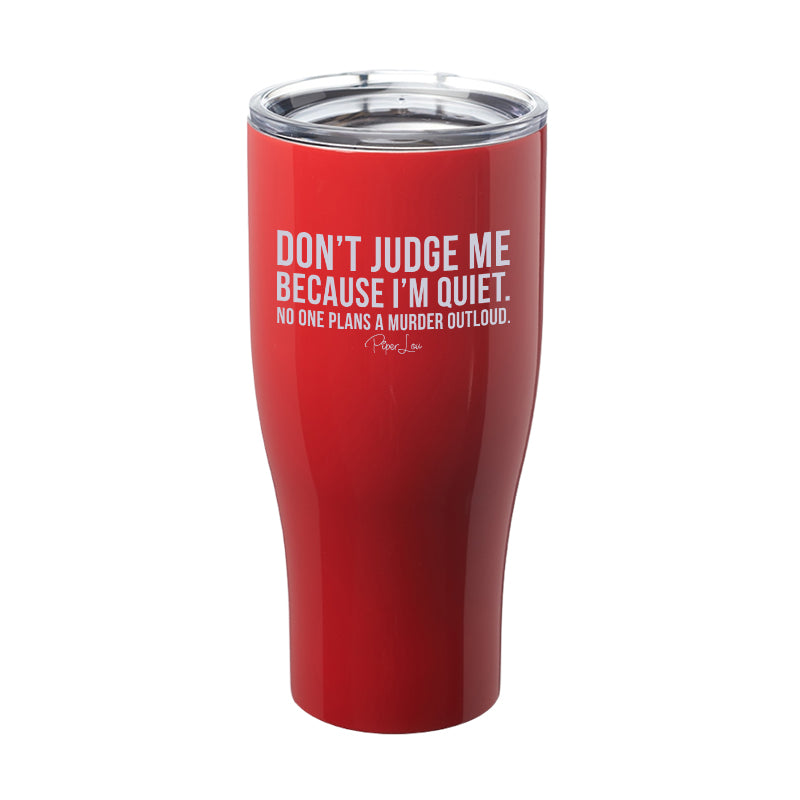 No One Plans A Murder Out Loud Laser Etched Tumbler