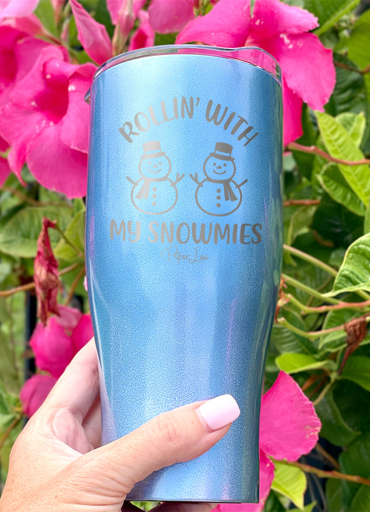 Rollin' With My Snowmies Laser Etched Tumbler