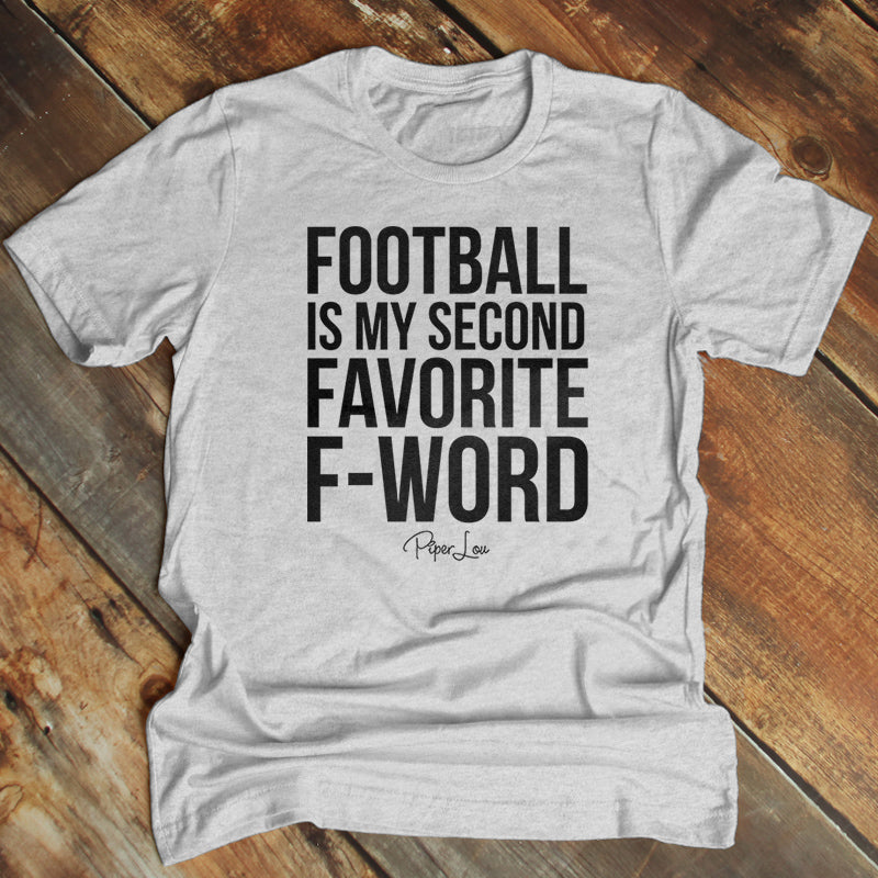 Football Is My Second Favorite F Word Men's Apparel