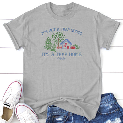 It's Not A Trap House It's A Trap Home Graphic Tee