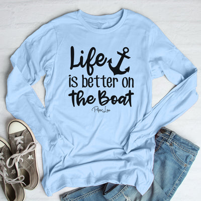 Life Is Better On The Boat Outerwear