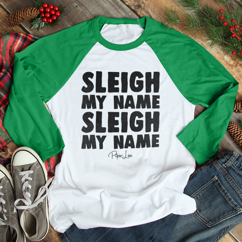 Sleigh My Name Christmas Raglan (Unisex)