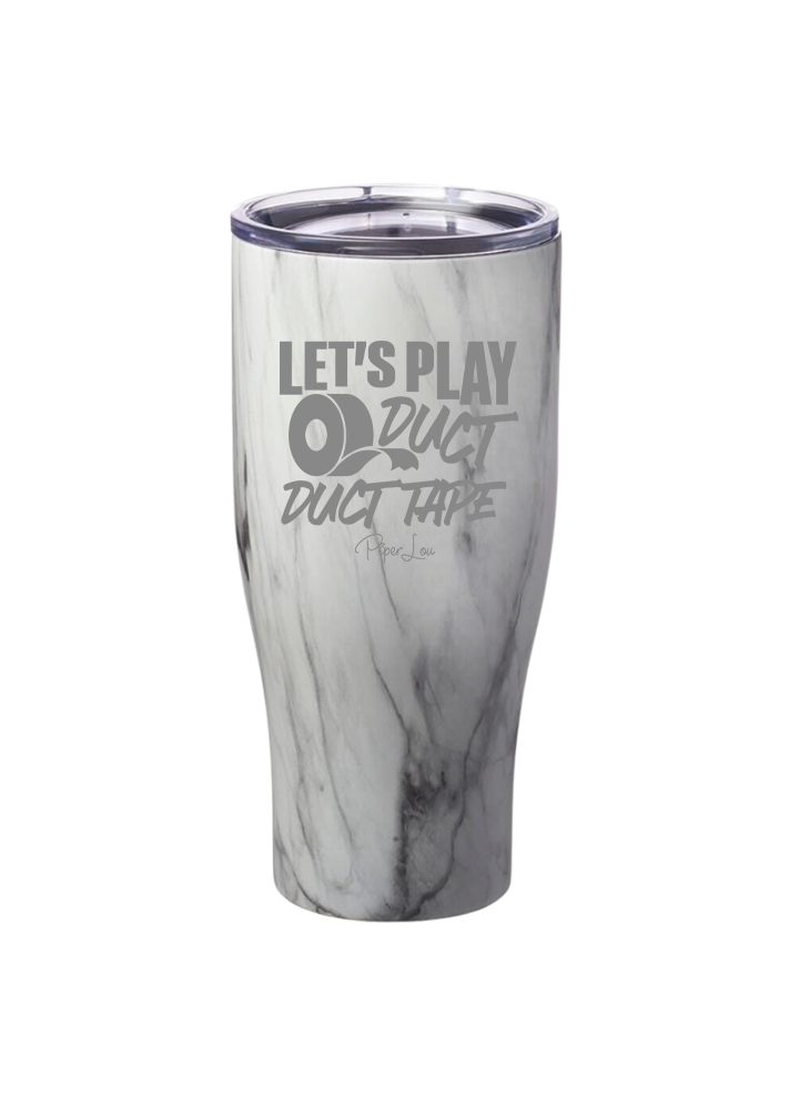 Let's Play Duct Duct Tape  Laser Etched Tumbler