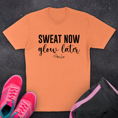 Sweat Now Glow Later Fitness Apparel