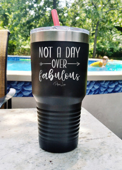 Not A Day Over Fabulous Old School Tumbler