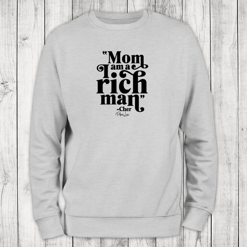 Mom I Am A Rich Man Crewneck Sweatshirt