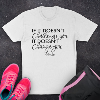 If It Doesn't Challenge You Fitness Apparel