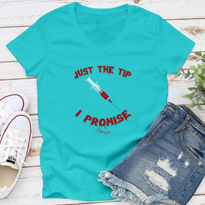 Just The Tip I Promise Needle Graphic Tee