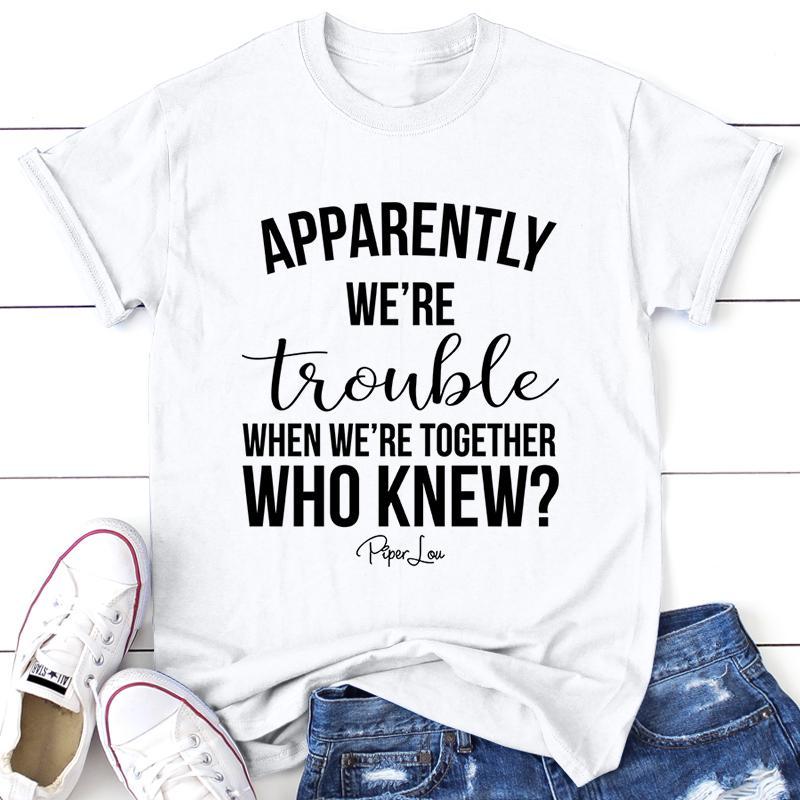 Flash Sale | Apparently We're Trouble When We're Together