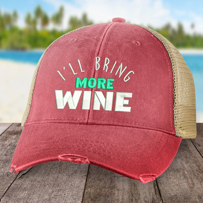 I'll Bring More Wine Hat