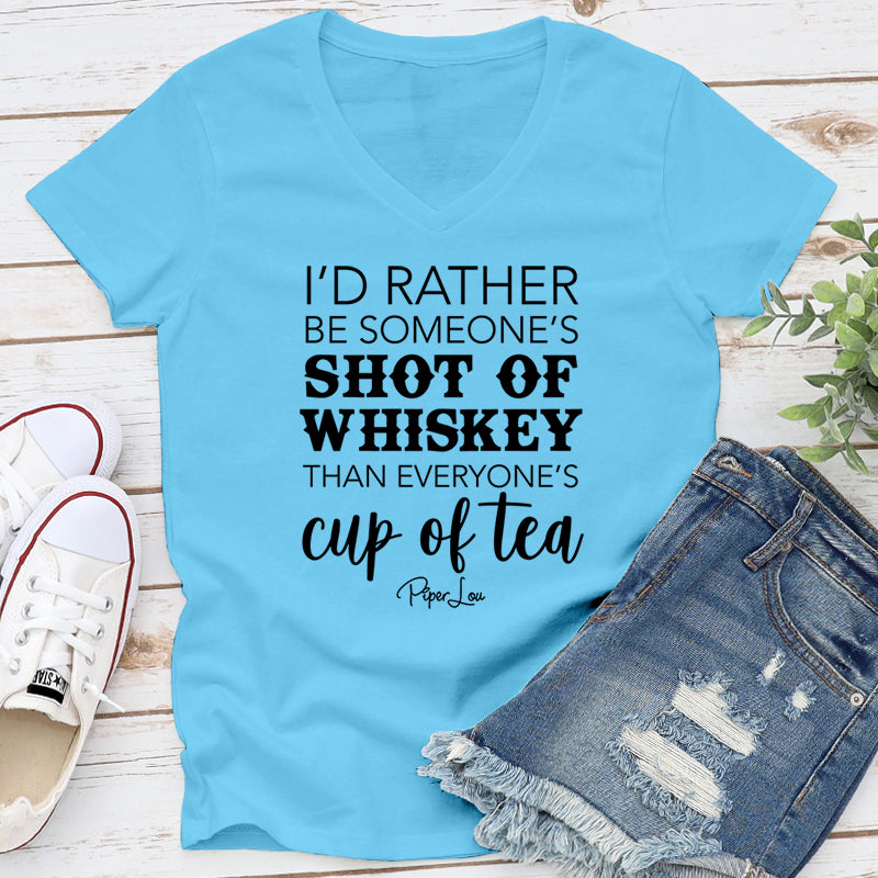 I'd Rather Be Someone's Shot Of Whiskey