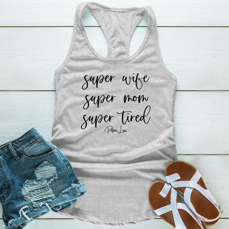 Super Wife Super Mom Super Tired