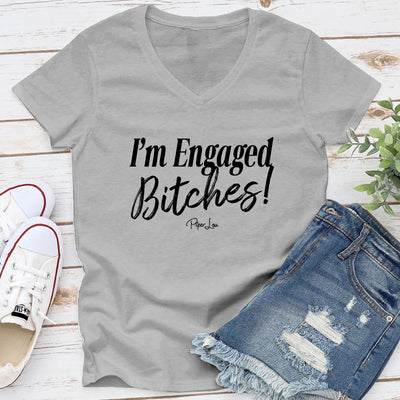 I'm Engaged Bitches
