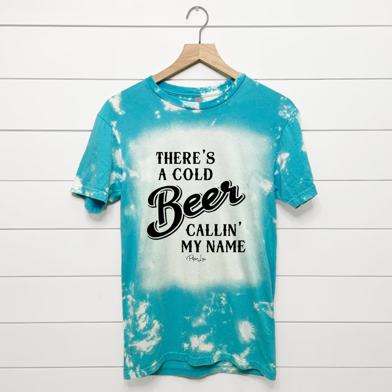 There's A Cold Beer Callin' My Name Bleached Tee