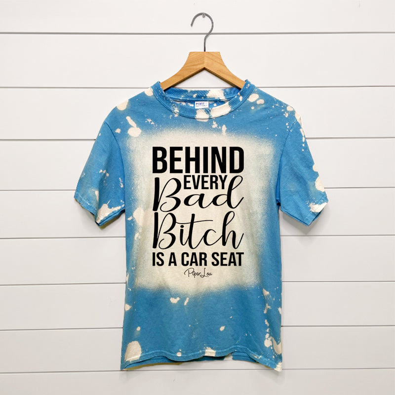 Behind Every Bad Bitch Bleached Tee