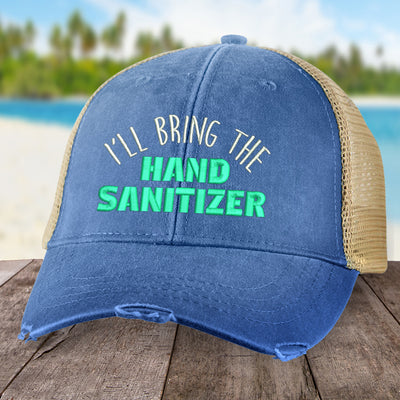 I'll Bring The Hand Sanitizer Hat