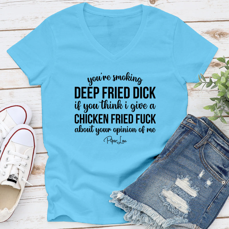 You're Smoking Deep Fried Dick