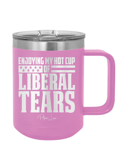 Enjoying My Hot Cup of Liberal Tears Coffee Mug