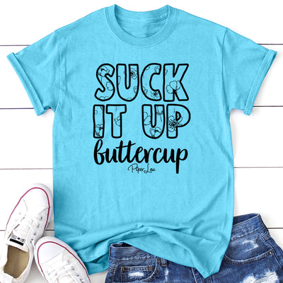 Suck It Up Buttercup