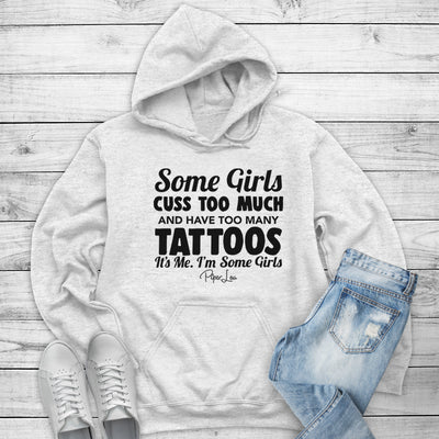 Some Girls Cuss Too Much And Have Too Many Tattoos Outerwear