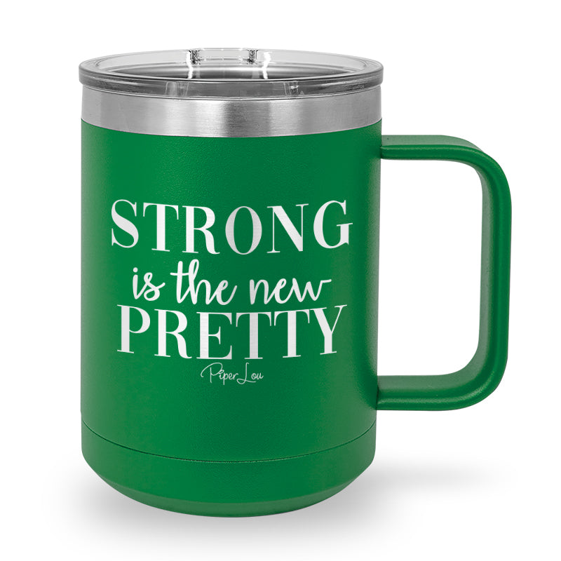 Strong Is The New Pretty 15oz Coffee Mug Tumbler