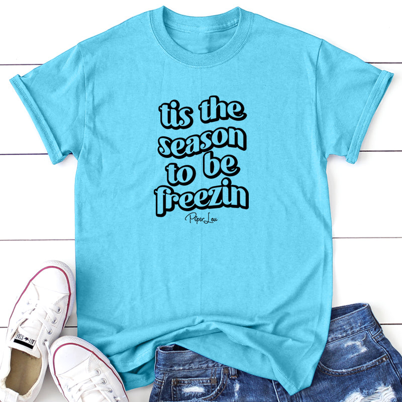 Tis The Season To Be Freezin