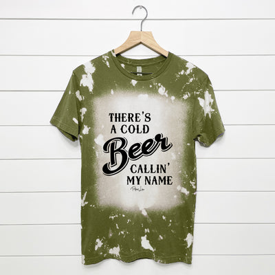 There's A Cold Beer Callin' My Name Bleached Tee