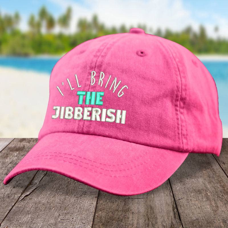 I'll Bring The Jibberish Hat
