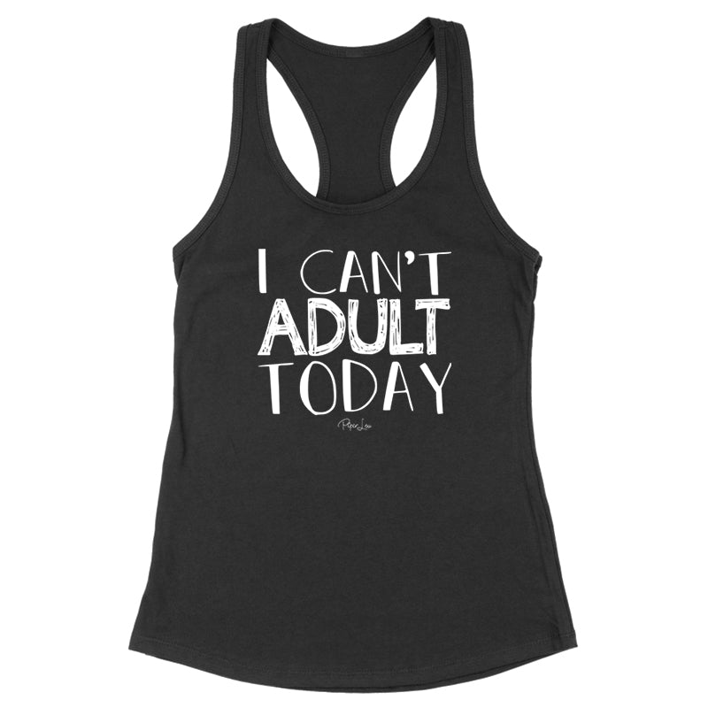 I Can't Adult Today Black Tank Top