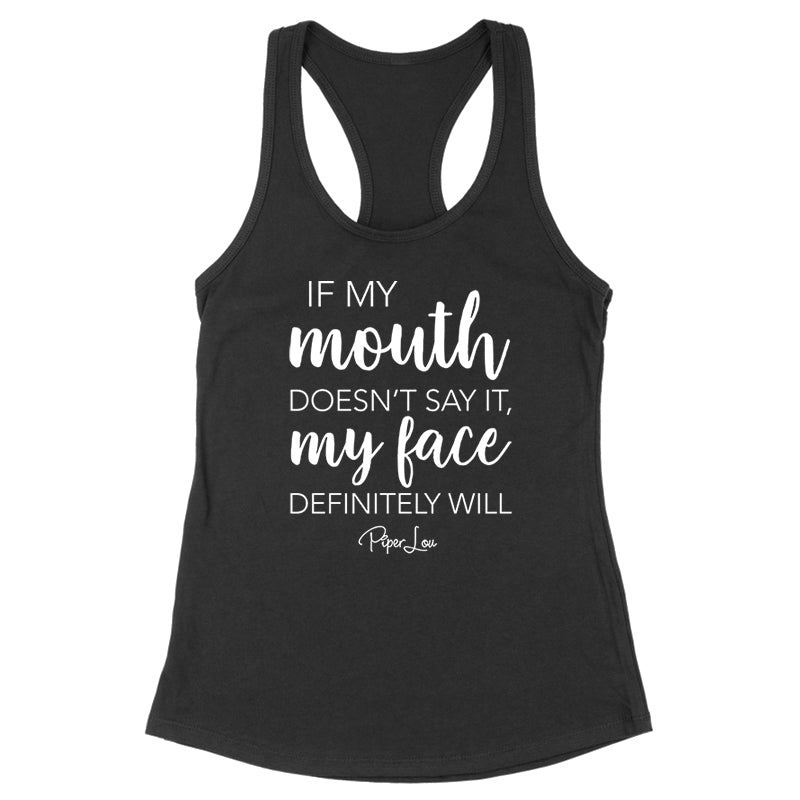If My Mouth Doesn't Say It My Face Definitely Will Black Tank Top