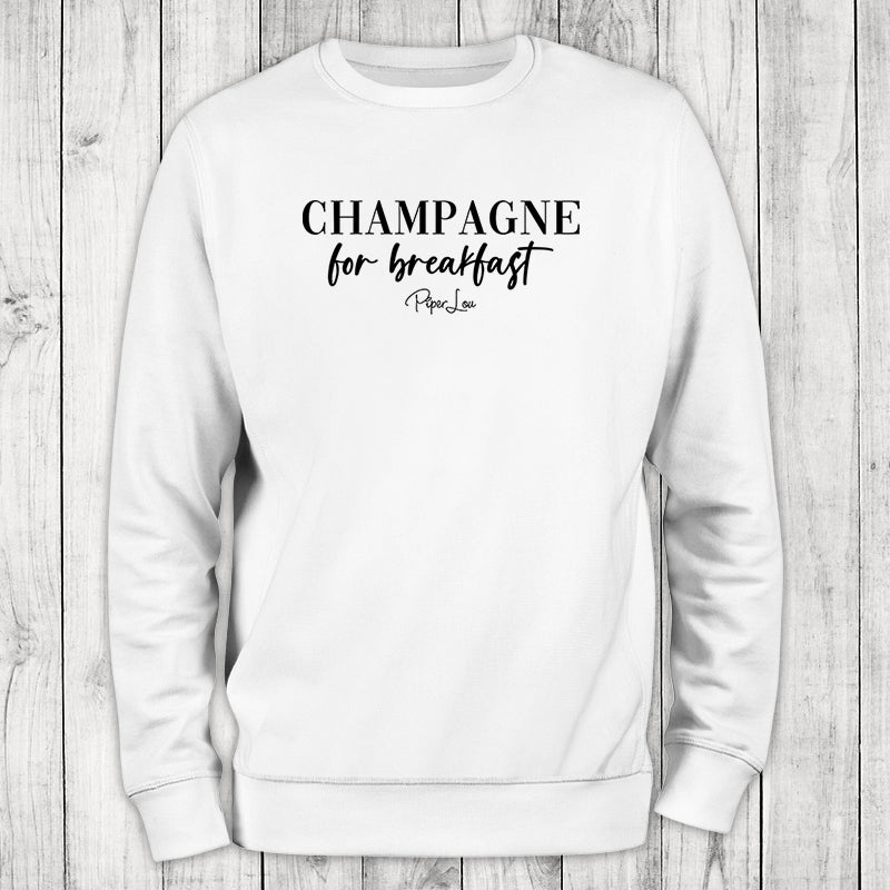 Champagne For Breakfast Crewneck Sweatshirt