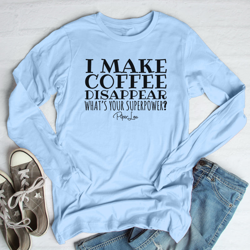 I Make Coffee Disappear Outerwear