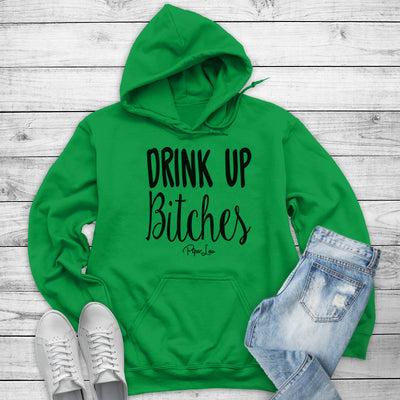 Drink Up Bitches Outerwear