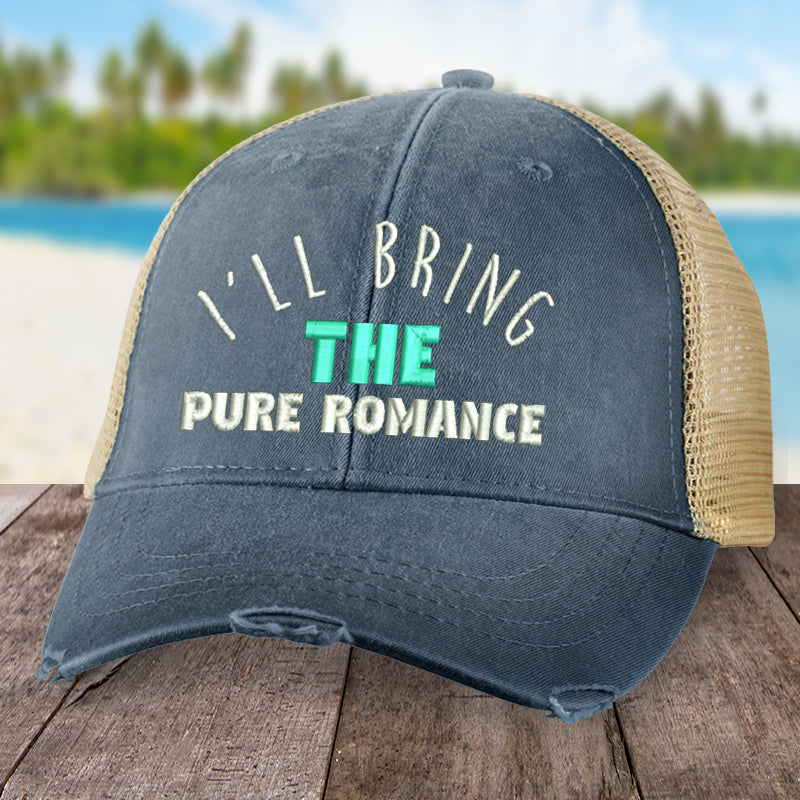 I'll Bring The Pure Romance Hat