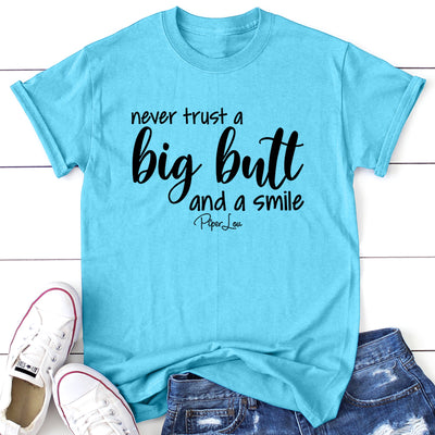 Never Trust A Big Butt And A Smile