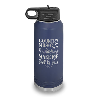 Country Music And Whiskey Make Me Feel Frisky Water Bottle