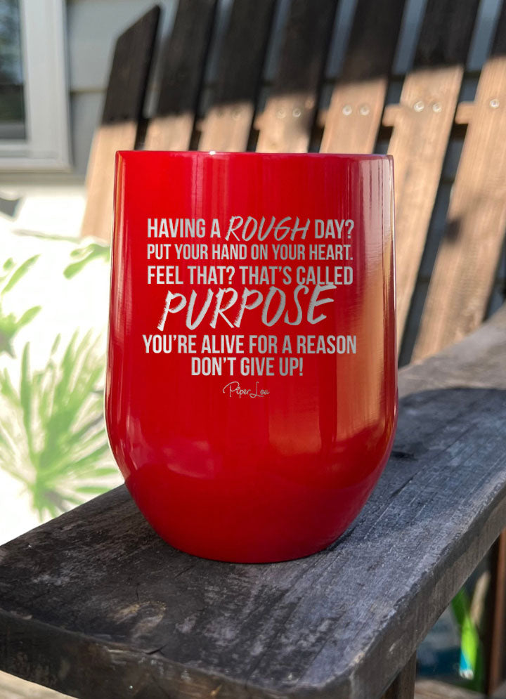 Having a Rough Day Laser Etched Tumbler