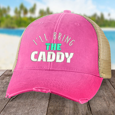 I'll Bring The Caddy Hat