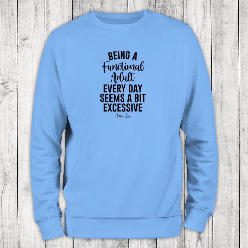 Being A Functional Adult Crewneck Sweatshirt