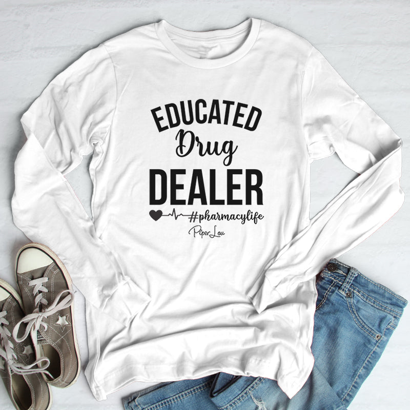 Educated Drug Dealer Pharmacy Life Outerwear