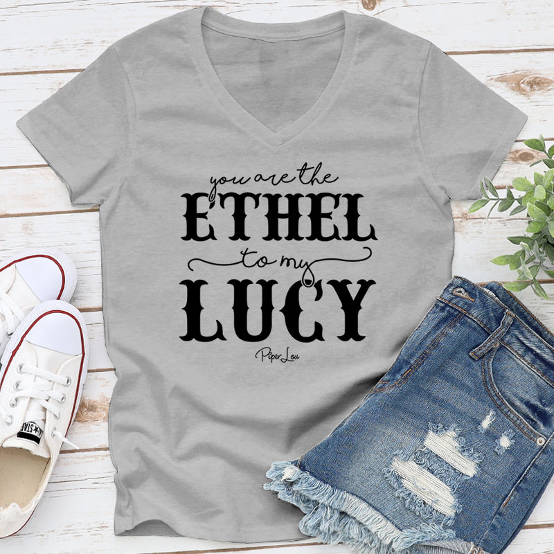 You Are The Ethel To My Lucy
