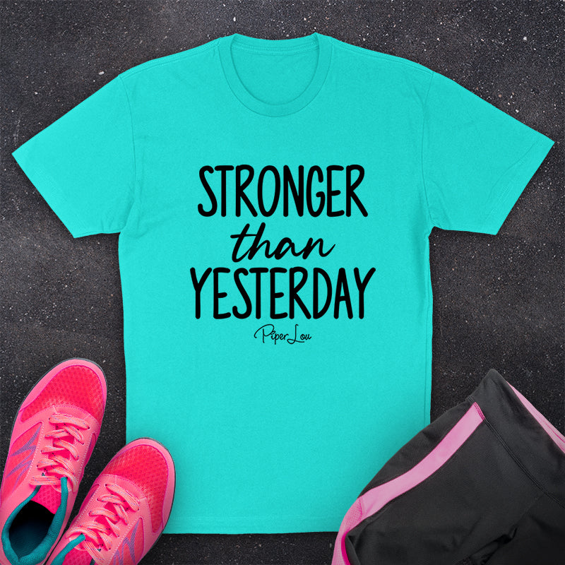 Stronger Than Yesterday Fitness Apparel