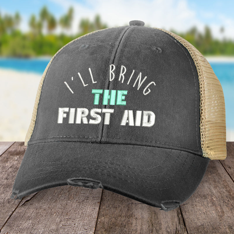 I'll Bring The First Aid Hat