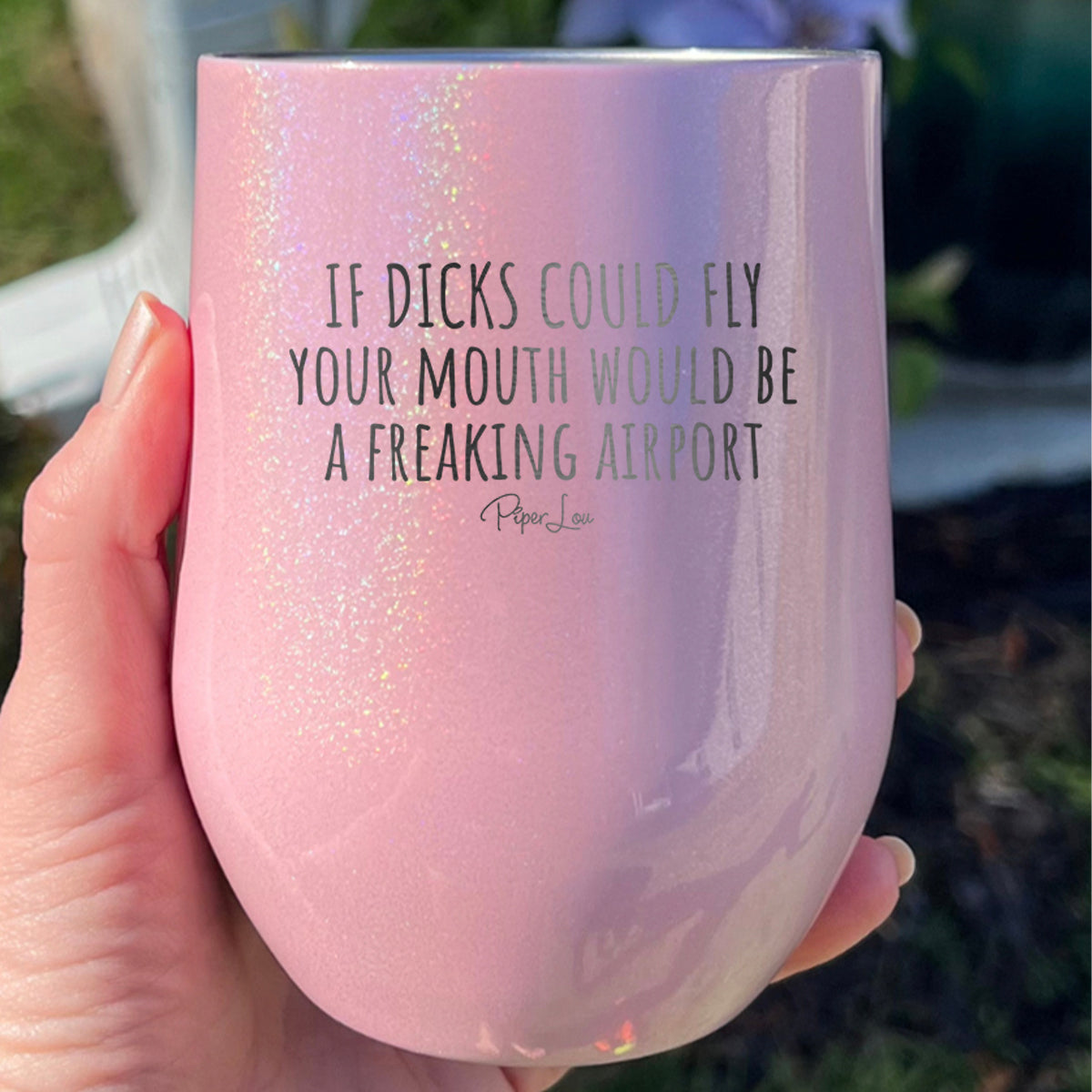 If Dicks Could Fly Laser Etched Tumbler