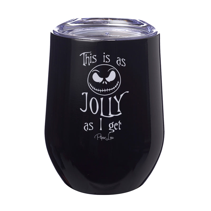 This Is As Jolly As I Get Laser Etched Tumbler