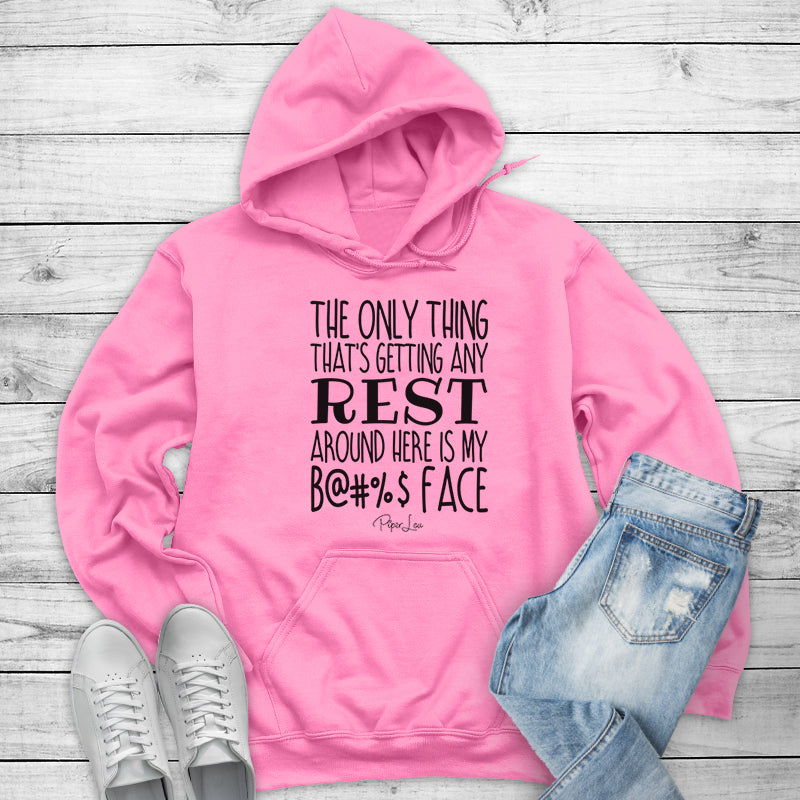 The Only Thing Getting Rest Is My Resting Bitch Face Outerwear