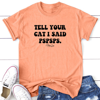 Tell Your Cat I Said Pspsps