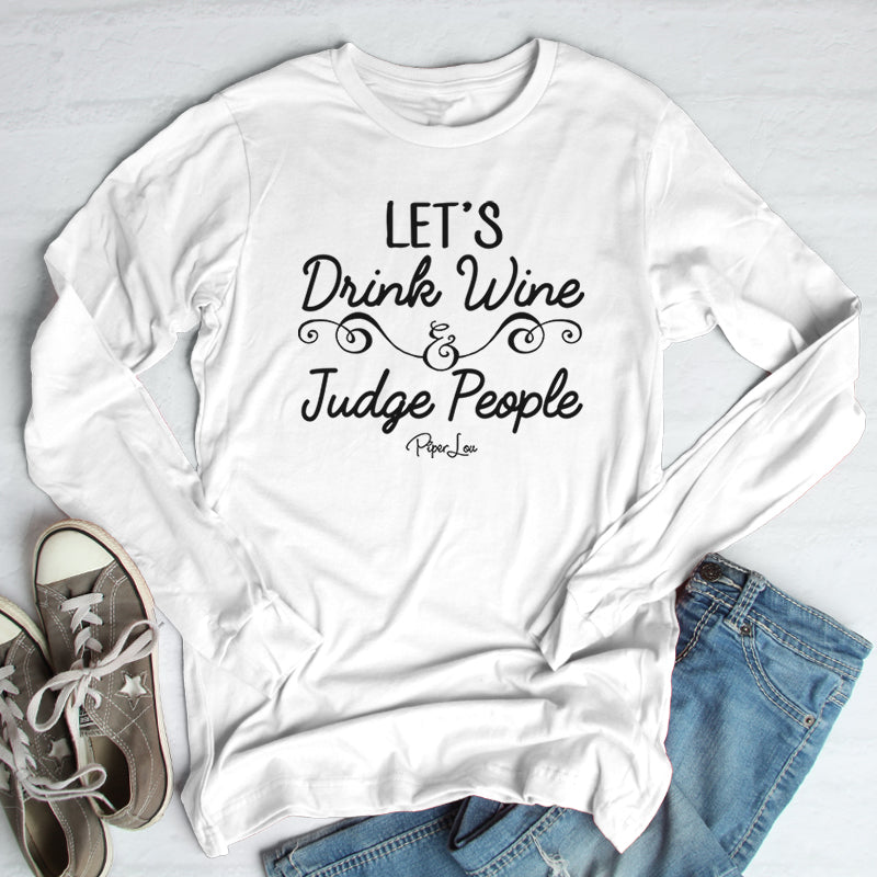 Lets Drink Wine And Judge People Outerwear