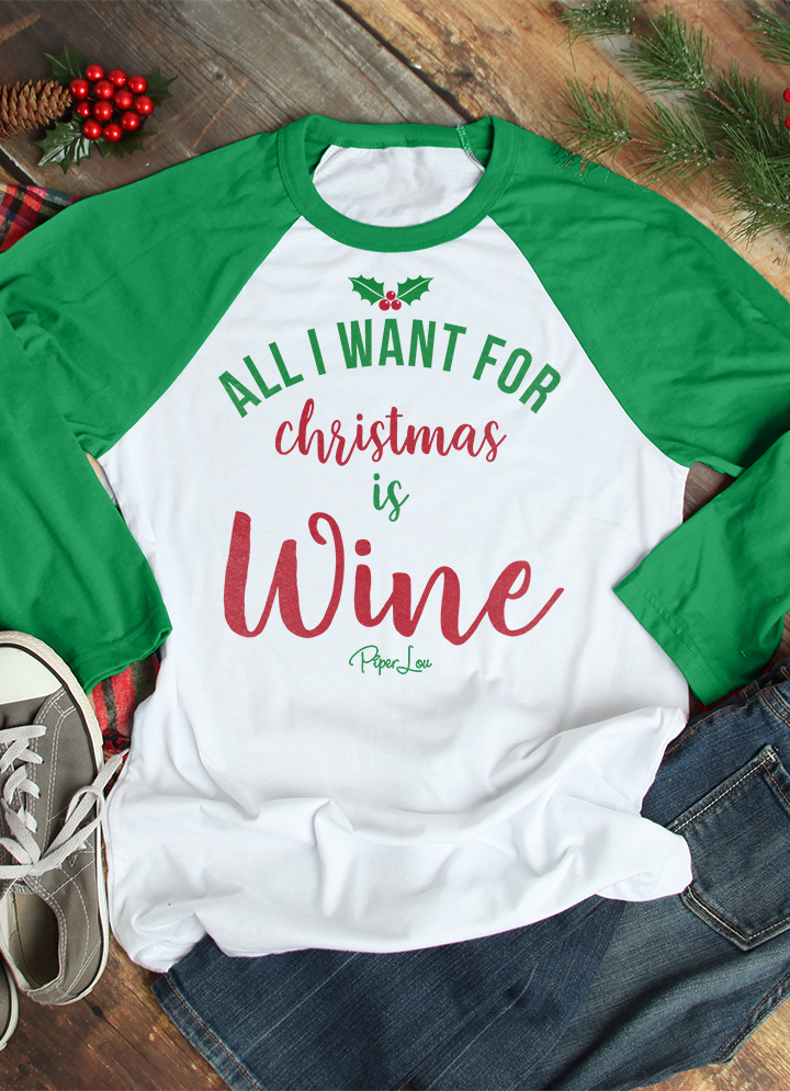 All I Want For Christmas Is Wine Christmas Apparel