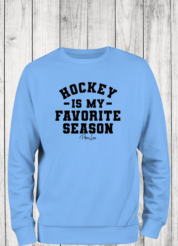 Hockey Is My Favorite Season Crewneck Sweatshirt
